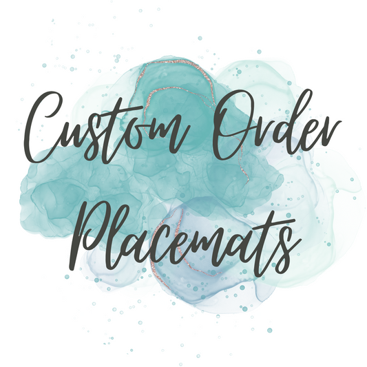 Custom Order - Placemats